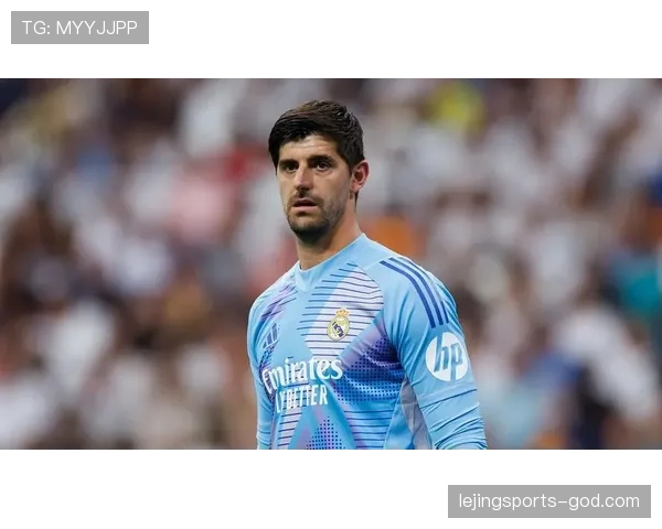 库尔图瓦：从争议转会到皇马防线核心的地位逆转分析